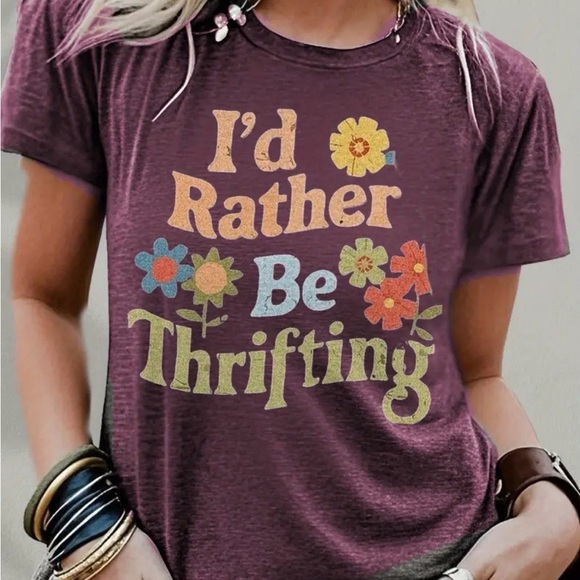 Tops - I’d Rather Be Thrifting Graphic Tee – Unisex Large – NWT
